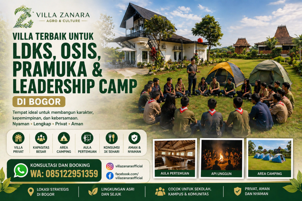 Villa Zanara Bogor untuk kegiatan LDKS, OSIS, Pramuka, dan leadership camp dengan aula, area camping, villa privat, dan fasilitas lengkap untuk kegiatan sekolah dan mahasiswa