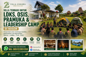 Villa Zanara Bogor untuk kegiatan LDKS, OSIS, Pramuka, dan leadership camp dengan aula, area camping, villa privat, dan fasilitas lengkap untuk kegiatan sekolah dan mahasiswa